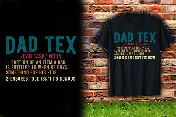 DAD TEX DAD TASK NOUN TSHIRT DESIGN