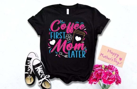 First Coffee Mother's Day T Shirt Design: A Visual Celebration
