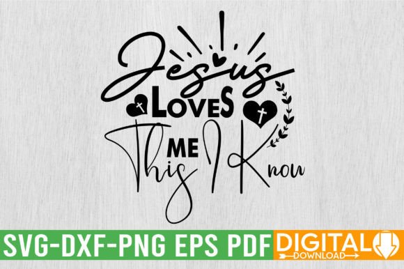 Jesus Loves Me This I Know SVG Design: Creative Versatility