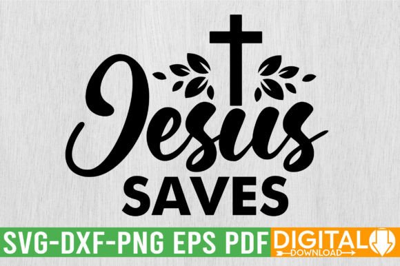 Jesus Saves SVG Design: A Layered Vector for Impactful Visuals