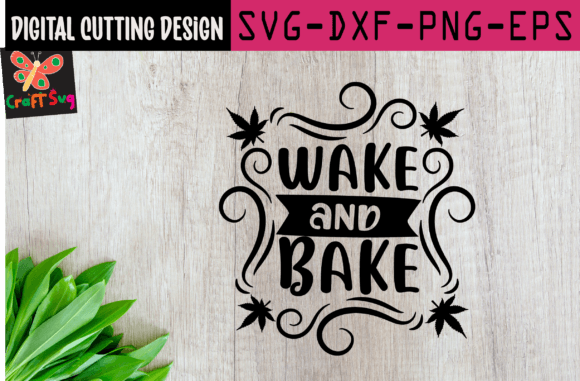Wake and Bake SVG Design: Creative Assets for Modern Projects